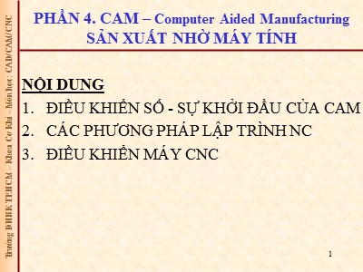 Bài giảng CAD/CAM/CNC - Bài 7: Điều khiển số (ĐKS) - Sự khởi đầu của cam