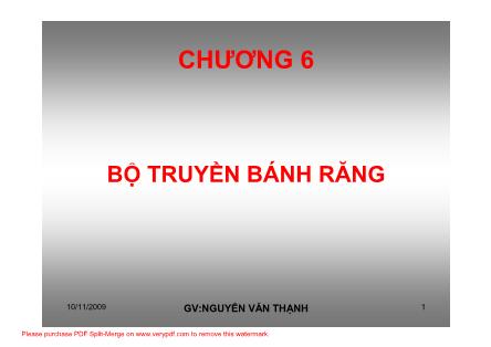 Bài giảng Chi tiết máy - Chương 6: Bộ truyền bánh răng - Nguyễn Văn Thạnh