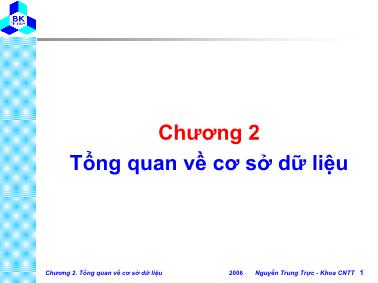 Bài giảng Cơ sở dữ liệu phân tán - Chương 2: Tổng quan về cơ sở dữ liệu - Nguyễn Trung Trực