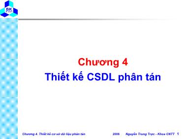 Bài giảng Cơ sở dữ liệu phân tán - Chương 4: Thiết kế CSDL phân tán - Nguyễn Trung Trực