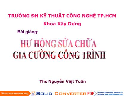 Bài giảng Hư hỏng sửa chữa gia cường công trình 2 - Nguyễn Việt Tuấn
