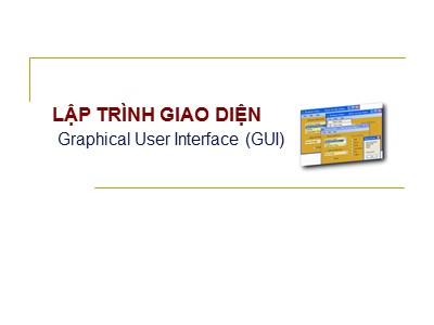 Bài giảng Lập trình giao diện - Graphical user interface (GUI)