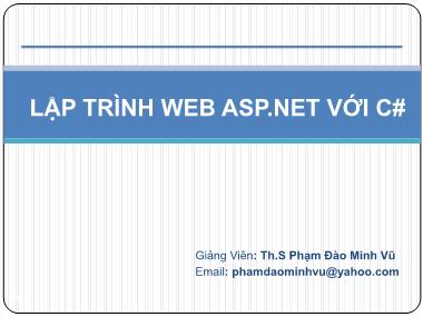 Bài giảng Lập trình web ASP.Net với C# - Chương 1: Tổng quan về ASP.Net - Phạm Đào Minh Vũ