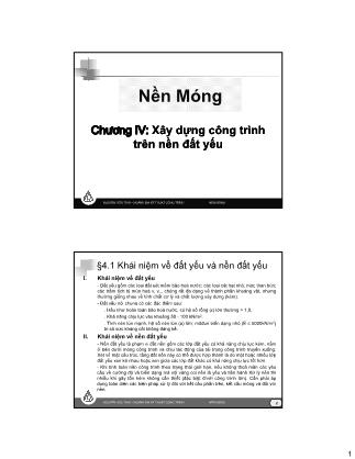 Bài giảng Nền móng - Chương IV: Xây dựng công trình trên nền đất yếu - Nguyễn Hữu Thái