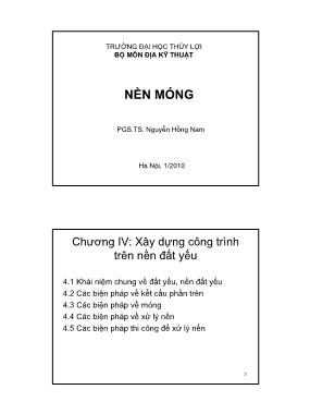 Bài giảng Nền móng - Chương IV: Xây dựng công trình trên nền đất yếu - Nguyễn Hồng Nam
