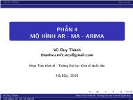 Bài giảng Phân tích chuỗi thời gian - Phần 4: Mô hình AR - MA - Arima - Vũ Duy Thành