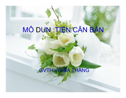 Bài giảng Tiện căn bản - Bài 11: Tiện rãnh và cắt đứt - Võ Bá Thăng