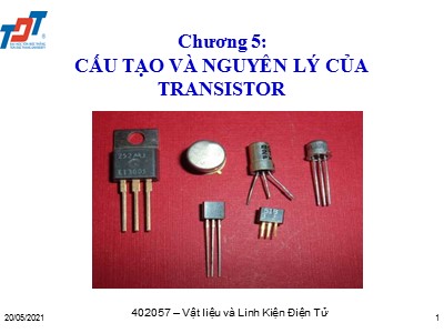 Bài giảng Vật liệu và linh kiện điện tử - Chương 5: Cấu tạo và nguyên lý của Transistor
