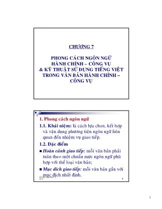 Bài giảng Kỹ thuật soạn thảo văn bản - Chương 7: Phong cách ngôn ngữ hành chính – công vụ & kỹ thuật sử dụng tiếng Việt trong văn bản hành chính – công vụ