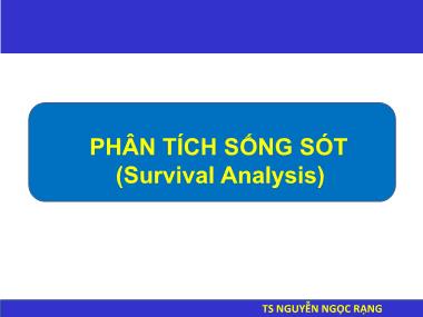 Bài giảng Nghiên cứu khoa học - Bài 14: Phân tích sống sót (Survival Analysis) - Nguyễn Ngọc Rạng