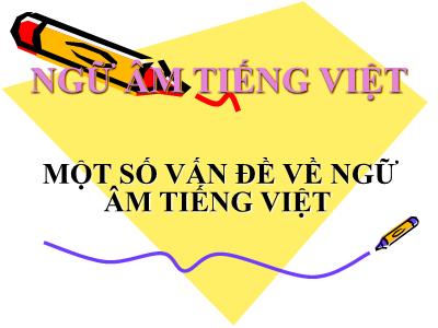 Bài giảng Ngữ âm Tiếng Việt