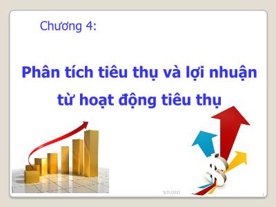 Bài giảng Phân tích hoạt động kinh doanh - Chương 4: Phân tích tiêu thụ và lợi nhuận từ hoạt động tiêu thụ - Trần Thị Hương