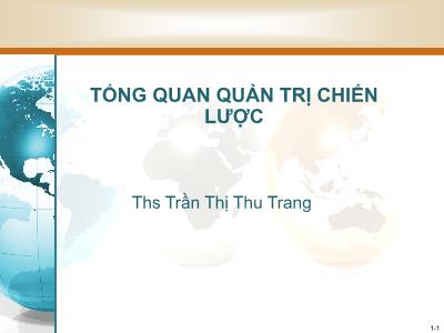 Bài giảng Quản trị chiến lược - Chương 1: Tổng quan quản trị chiến lược - Trần Thị Thu Trang