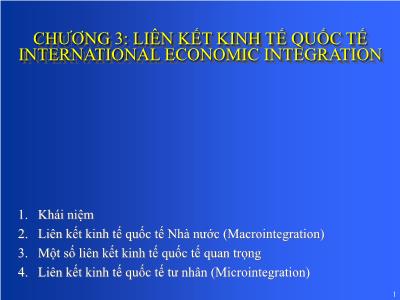 Bài giảng Quản trị kinh doanh quốc tế - Chương 3: Liên kết kinh tế quốc tế