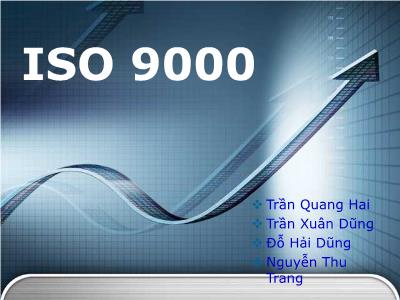 Bài thuyết trình ISO 9000 - Trần Quang Hai