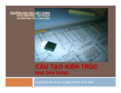 Bài giảng Cấu tạo kiến trúc nhà dân dụng - Chương 7: Cửa sổ, cửa đi - Đại học Xây dựng