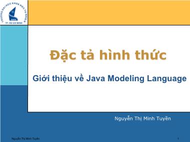 Bài giảng Đặc tả hình thức - Bài 10: Giới thiệu về Java Modeling Language - Nguyễn Thị Minh Tuyền