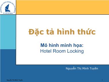 Bài giảng Đặc tả hình thức - Bài 8: Mô hình minh họa Hotel Room Locking - Nguyễn Thị Minh Tuyền