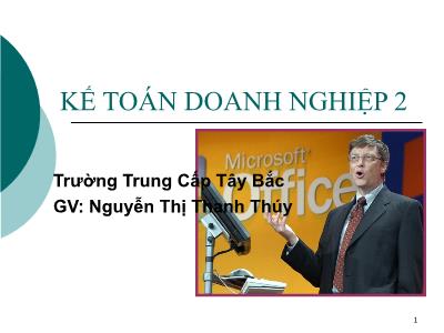 Bài giảng Kế toán doanh nghiệp 2 - Nguyễn Thị Thanh Thúy