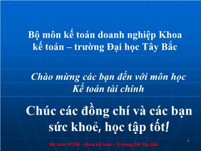 Bài giảng Kế toán tài chính - Chương 1: Tổ chức công tác kế toán tài chính trong doanh nghiệp - Nguyễn Thị Hồng Nhung