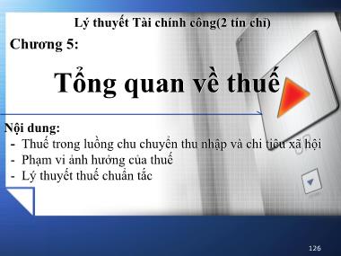 Bài giảng Lý thuyết Tài chính công - Chương 5: Tổng quan về thuế - Trương Minh Tuấn