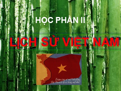 Bài giảng môn Lịch sử Việt Nam