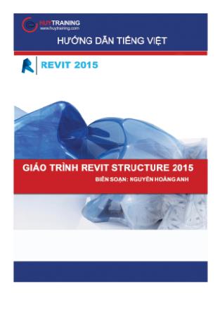 Bài giảng Revit Structure 2015 - Nguyễn Hoàng Anh