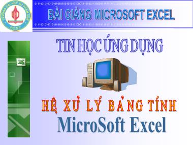 Bài giảng Tin học ứng dụng - Hệ xử lý bảng tính MicroSoft Excel