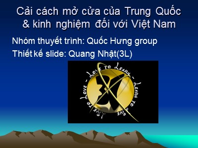 Bài thuyết trình Cải cách mở cửa của Trung Quốc & kinh nghiệm đối với Việt Nam