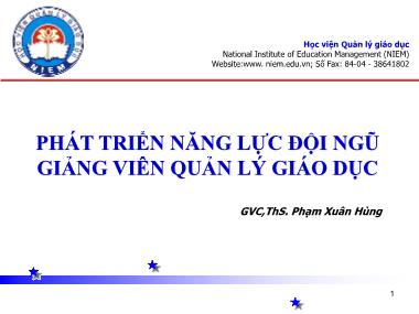 Báo cáo Phát triển năng lực đội ngũ giảng viên quản lý giáo dục - Phạm Xuân Hùng