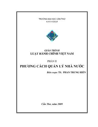 Giáo trình Luật hành chính Việt Nam - Phần II: Phương cách quản lý nhà nước - Phan Trung Hiền