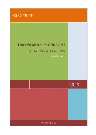 Giáo trình Tìm hiểu Microsoft Office 2007 - Tìm hiểu Microsoft Excel 2007 - Lê Văn Hiếu