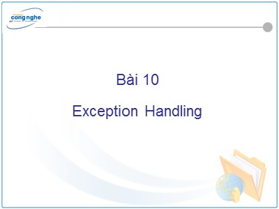 Bài giảng C# và môi trường Donet - Bài 10: Exception Handling