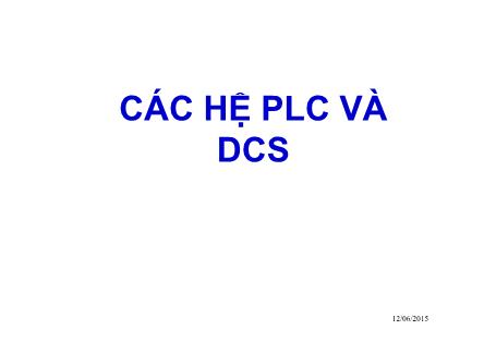 Bài giảng Các hệ PLC và DCS - Chương 1: Mở đầu