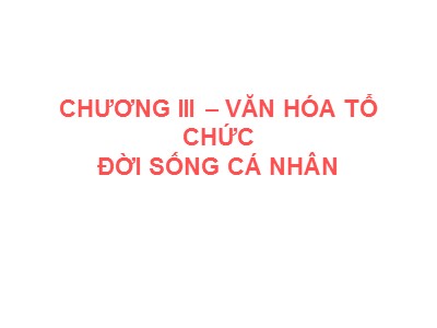 Bài giảng Cơ sở văn hóa Việt Nam - Chương 3.1: Văn hóa tổ chức đời sống cá nhân