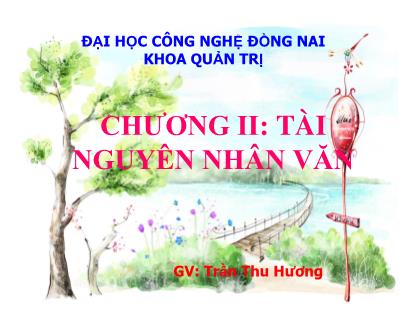 Bài giảng Địa lý kinh tế Việt Nam - Chương II: Tài nguyên nhân văn - Trần Thu Hương