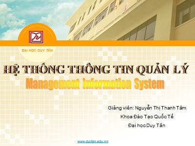 Bài giảng Hệ thống thông tin quản lý - Chương 2: Ứng dụng công nghệ thông tin, tạo ưu thế cạnh tranh cho doanh nghiệp - Nguyễn Thị Thanh Tâm