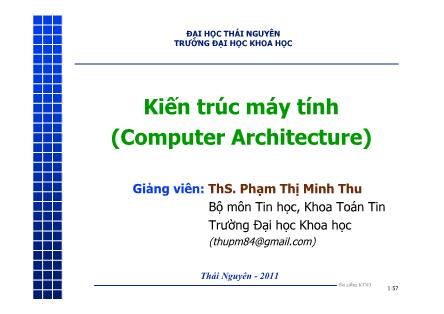 Bài giảng Kiến trúc máy tính - Chương 1: Nhập môn - Phạm Thị Minh Thu