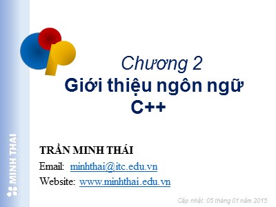Bài giảng Lập trình hướng đối tượng - Chương 2: Giới thiệu ngôn ngữ C++ - Trần Minh Thái