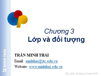 Bài giảng Lập trình hướng đối tượng - Chương 3: Lớp và đối tượng - Trần Minh Thái