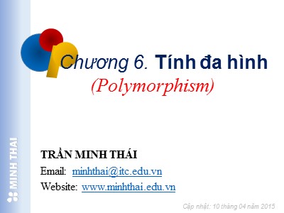 Bài giảng Lập trình hướng đối tượng - Chương 6: Tính đa hình - Trần Minh Thái