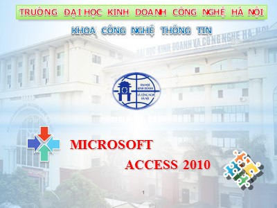 Bài giảng Microsoft Access 2010 - Chương 1: Tổng quan về hệ quản trị cơ sở dữ liệu Access 2010
