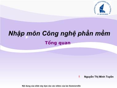 Bài giảng Nhập môn Công nghệ phần mềm - Chương 1: Tổng quan - Nguyễn Thị Minh Tuyền