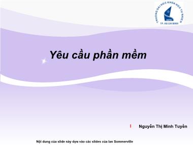 Bài giảng Nhập môn Công nghệ phần mềm - Chương 3: Yêu cầu phần mềm - Nguyễn Thị Minh Tuyền
