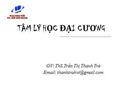 Bài giảng Tâm lý học đại cương - Trần Thị Thanh Trà