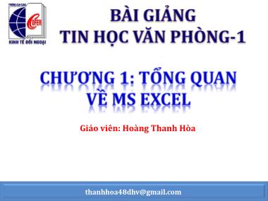 Bài giảng Tin học văn phòng 1 - Chương 1: Tổng quan về MS Excel - Hoàng Thanh Hòa