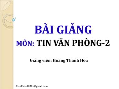 Bài giảng Tin học văn phòng 2 - Bài 1: Sử dụng Google Driver - Hoàng Thanh Hòa