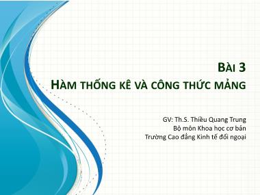 Bài giảng Tin học văn phòng - Bài 3: Hàm thống kê và công thức mảng - Thiều Quang Trung