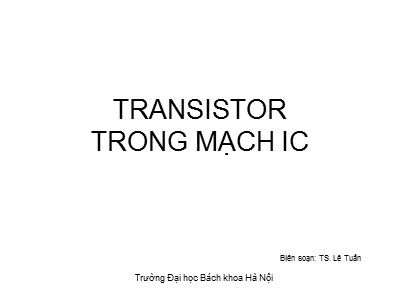 Bài giảng Transistor trong mạch IC - Lê Tuấn