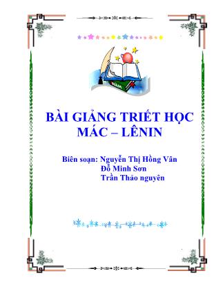 Bài giảng Triết học Mác – Lênin - Nguyễn Thị Hồng Vân